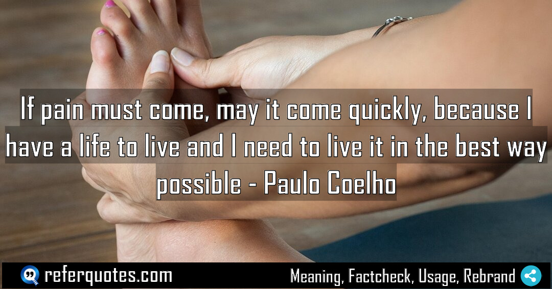 If pain must come may it come quickly Meaning Factcheck Usage
