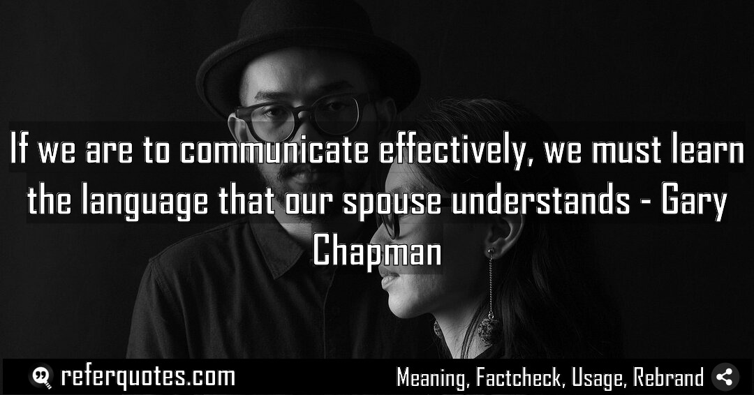If we are to communicate effectively we must Meaning Factcheck Usage