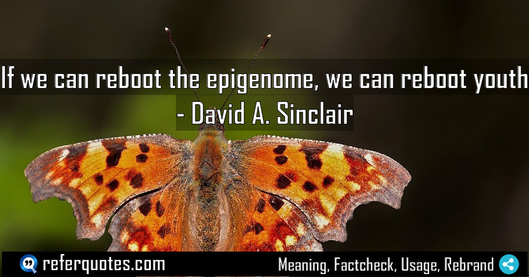 If we can reboot the epigenome we can Meaning Factcheck Usage