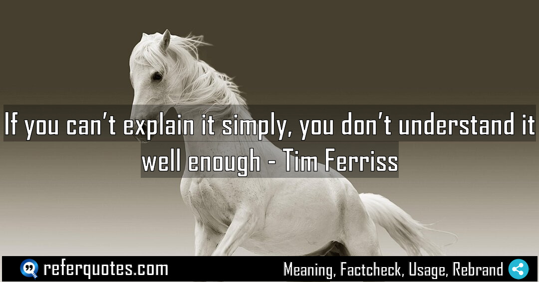 If you can t explain it simply you Meaning Factcheck Usage