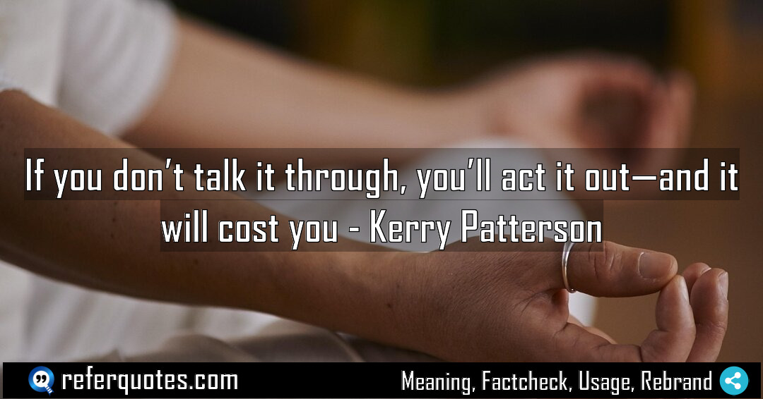 If you don t talk it through you Meaning Factcheck Usage