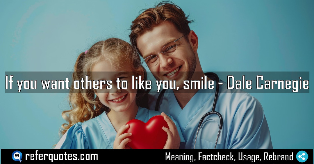 If you want others to like you smile Meaning Factcheck Usage