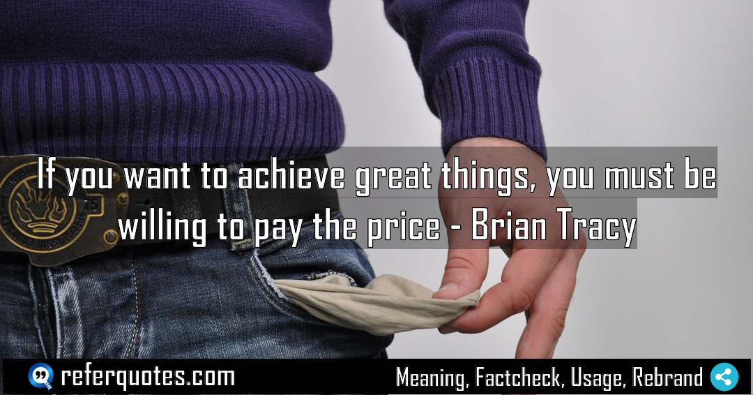 If you want to achieve great things you Meaning Factcheck Usage