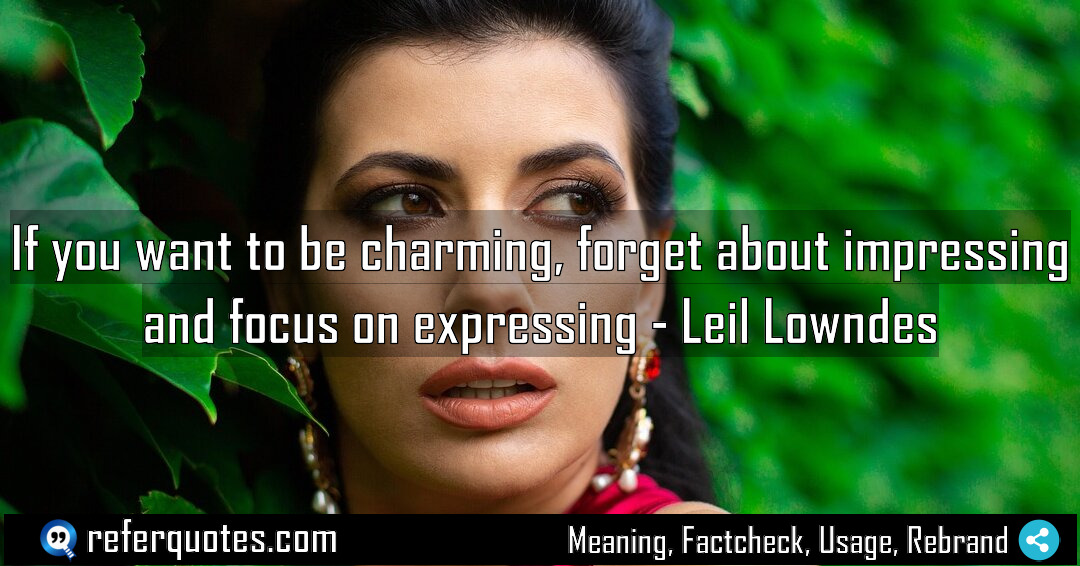 If you want to be charming forget about Meaning Factcheck Usage