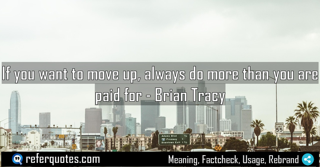 If you want to move up always do Meaning Factcheck Usage