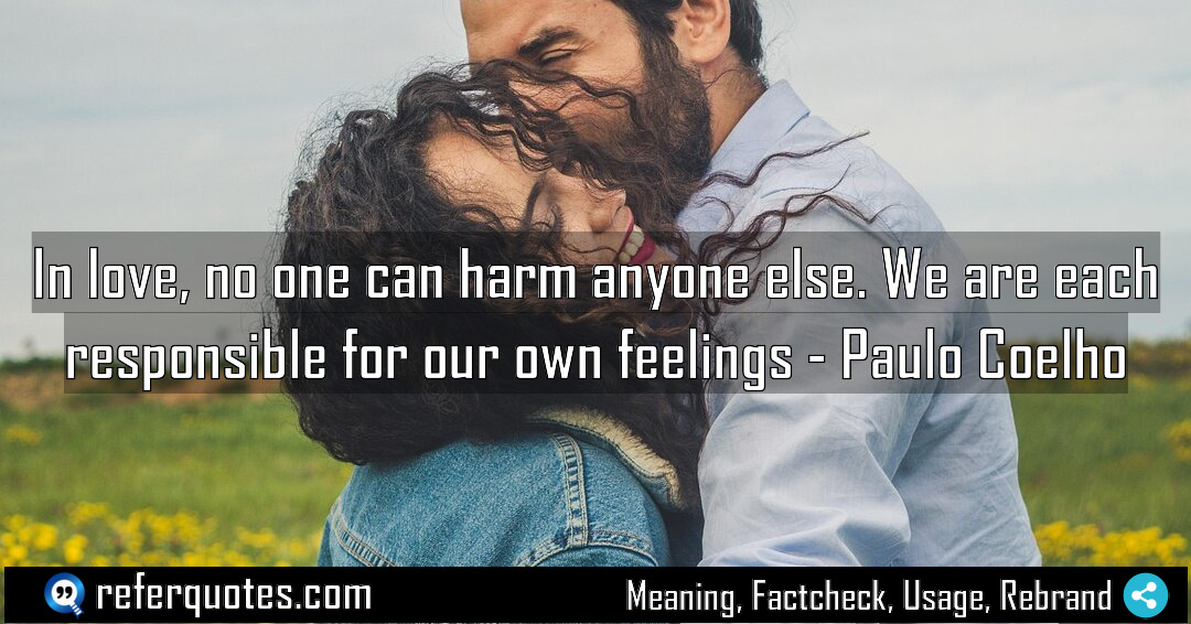 In love no one can harm anyone else Meaning Factcheck Usage