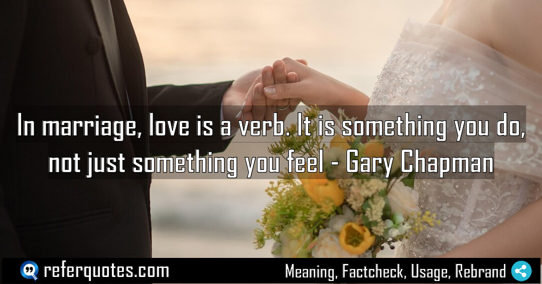 In marriage love is a verb It is Meaning Factcheck Usage