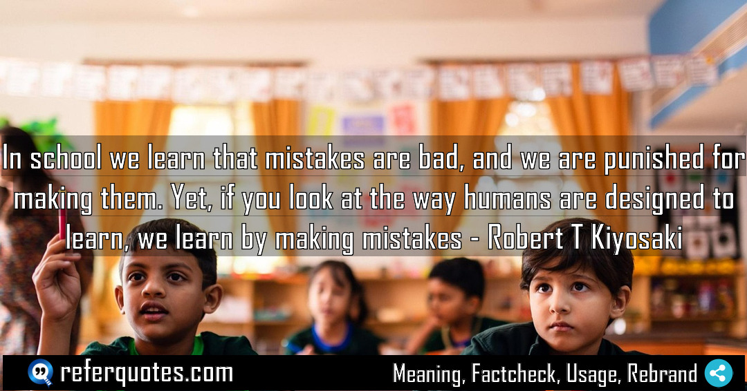 In school we learn that mistakes are bad Meaning Factcheck Usage