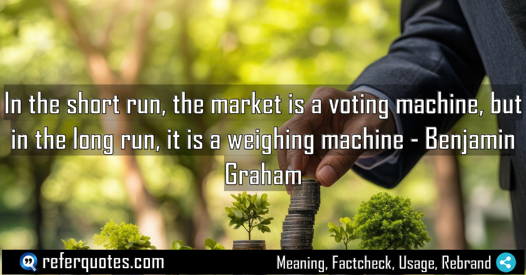 In the short run the market is a Meaning Factcheck Usage