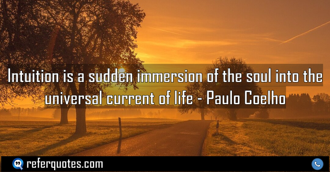 Intuition is a sudden immersion of the soul Meaning Factcheck Usage