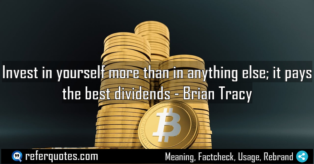 Invest in yourself more than in anything else Meaning Factcheck Usage