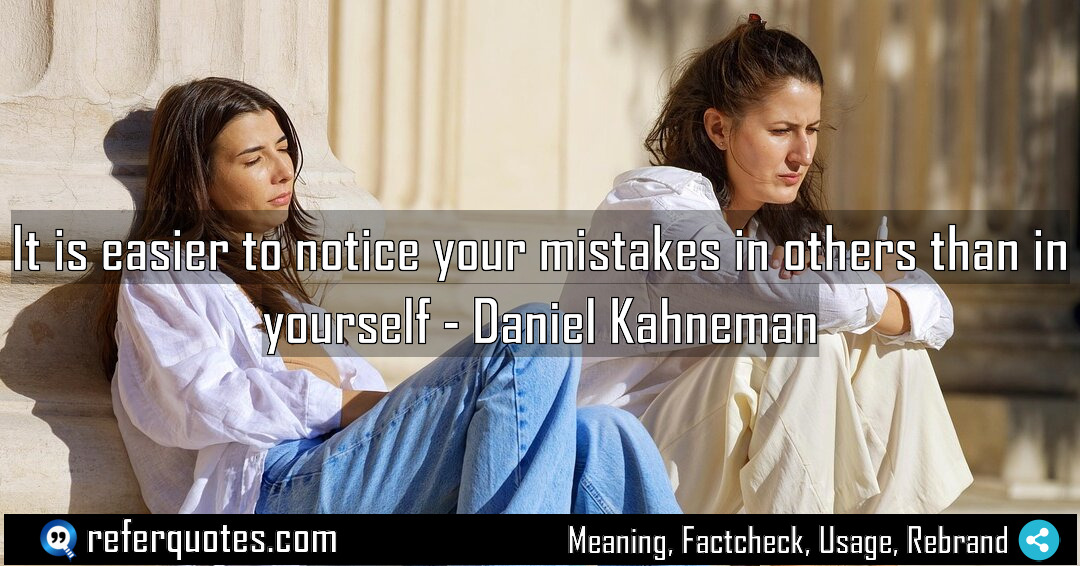 It is easier to notice your mistakes in Meaning Factcheck Usage
