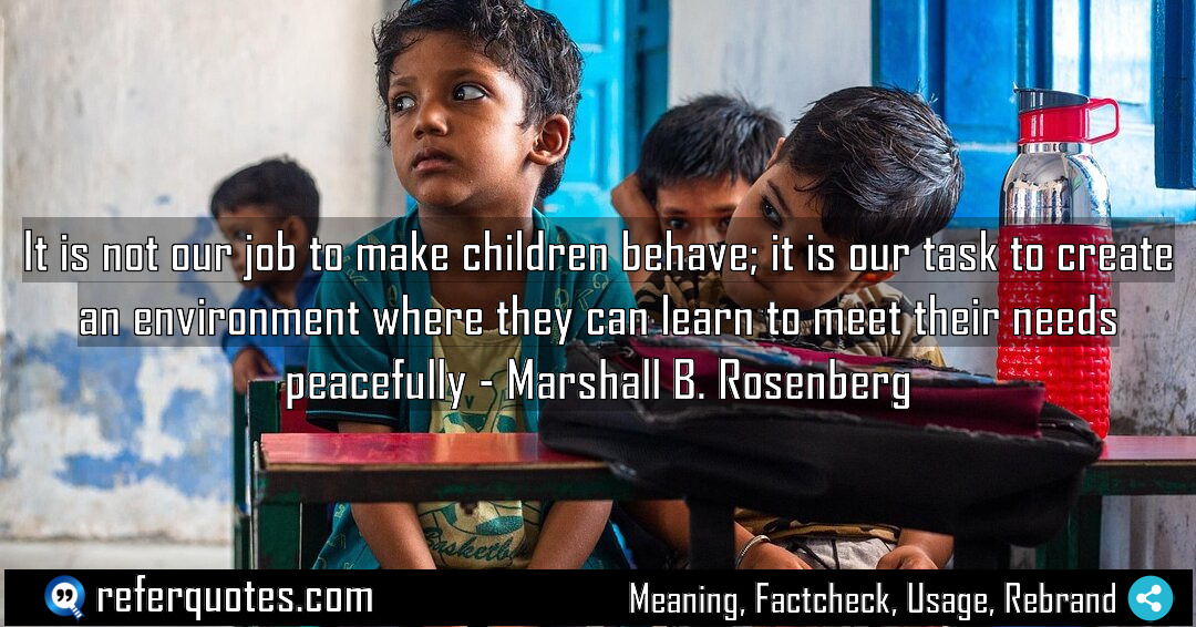 It is not our job to make children Meaning Factcheck Usage