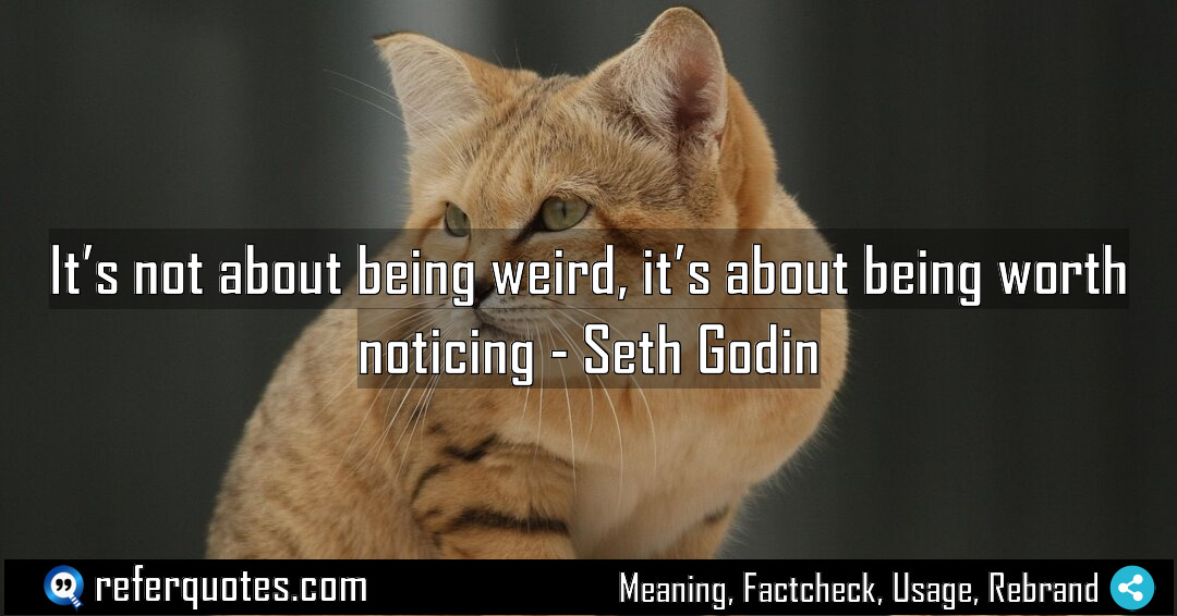 It s not about being weird it s Meaning Factcheck Usage