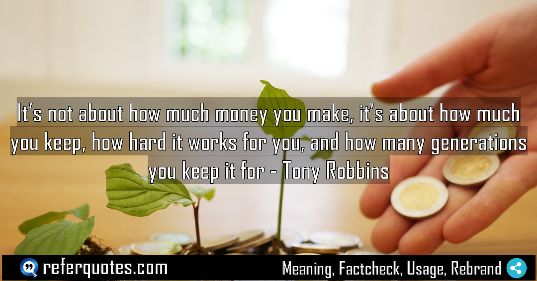 It s not about how much money you Meaning Factcheck Usage