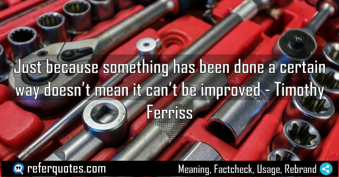 Just because something has been done a certain Meaning Factcheck Usage
