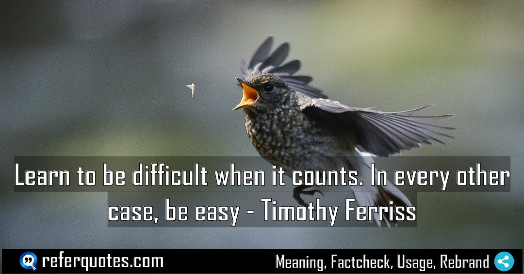 Learn to be difficult when it counts In Meaning Factcheck Usage