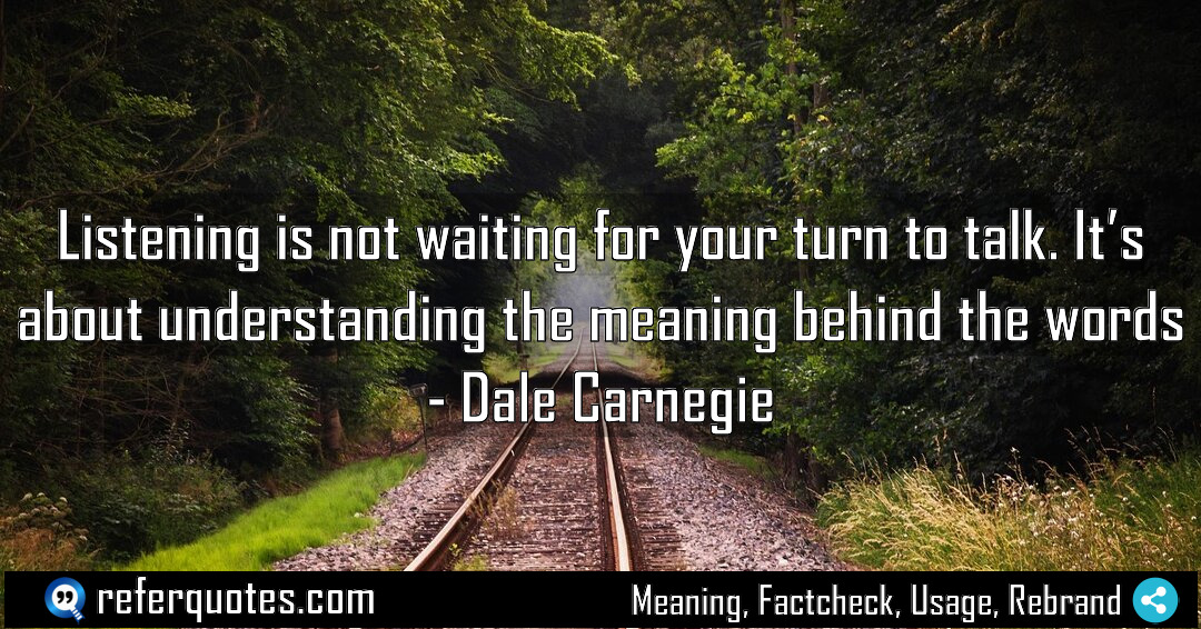 Listening is not waiting for your turn to Meaning Factcheck Usage