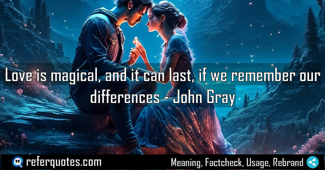 Love is magical and it can last if Meaning Factcheck Usage