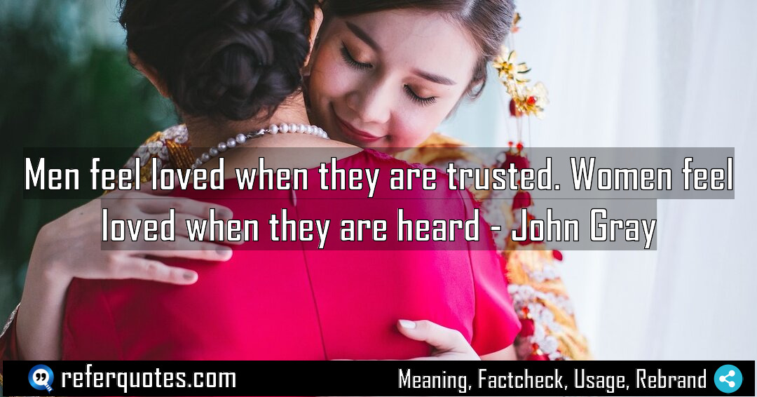 Men feel loved when they are trusted Women Meaning Factcheck Usage