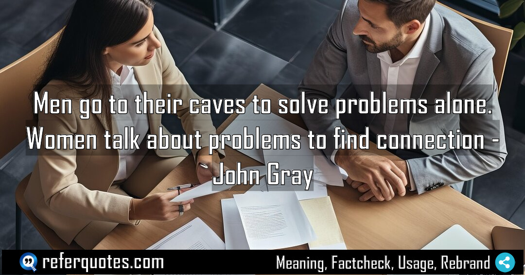 Men go to their caves to solve problems Meaning Factcheck Usage