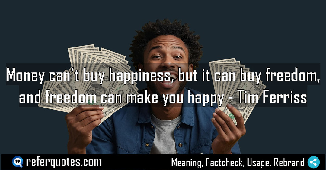 Money can t buy happiness but it can Meaning Factcheck Usage