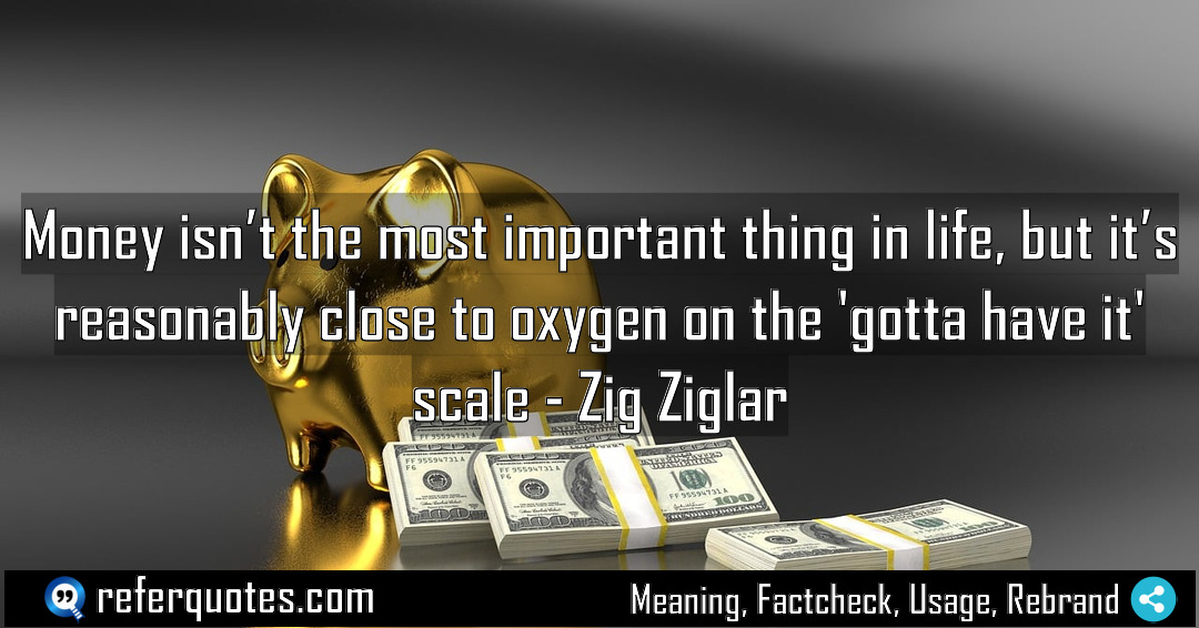 Money isn t the most important thing in Meaning Factcheck Usage