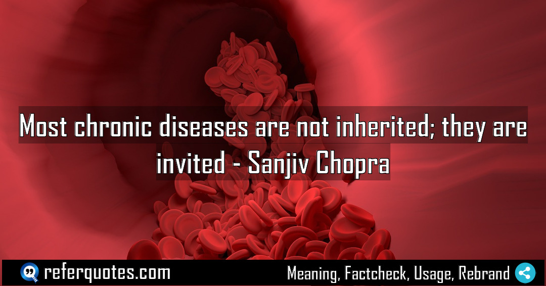 Most chronic diseases are not inherited they are Meaning Factcheck Usage
