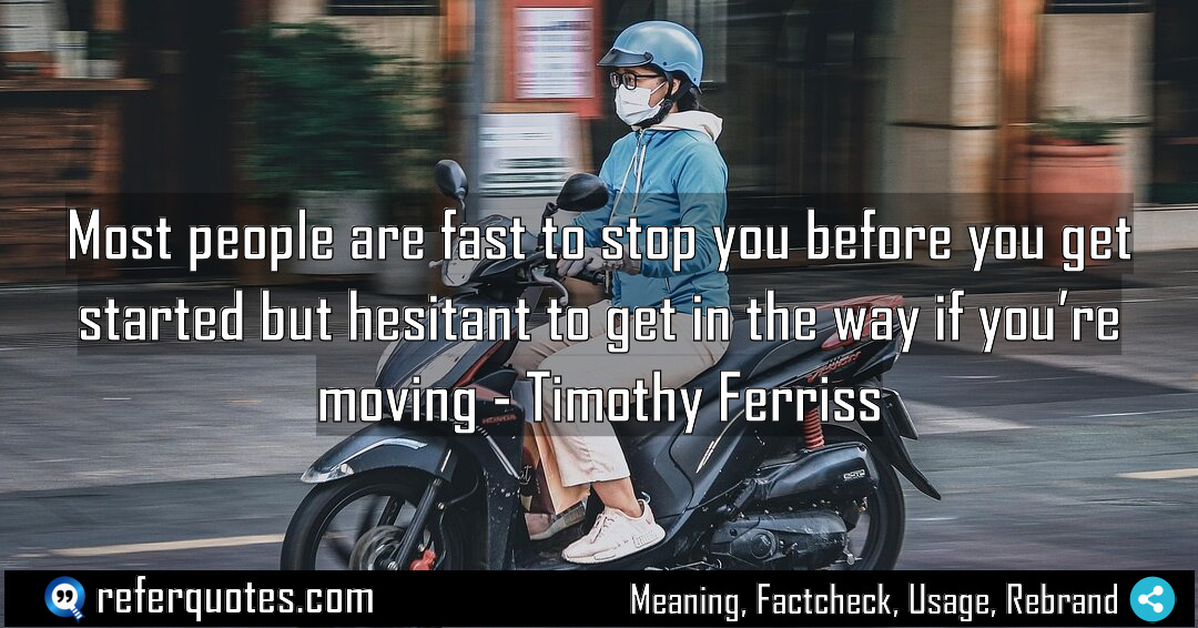 Most people are fast to stop you before Meaning Factcheck Usage