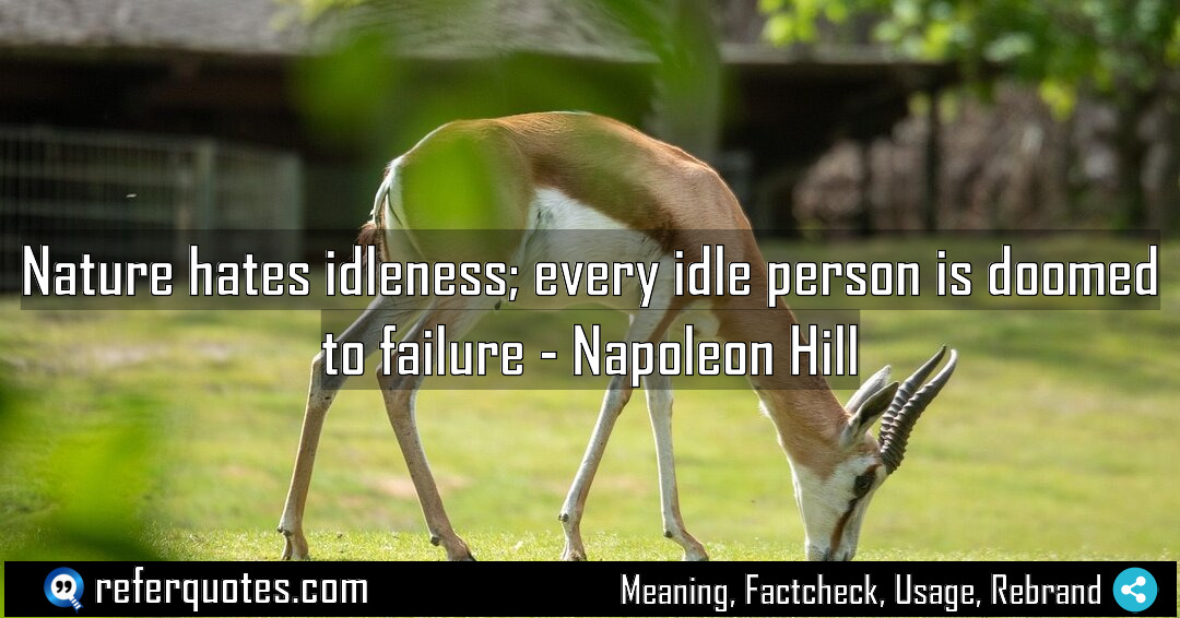 Nature hates idleness every idle person is doomed Meaning Factcheck Usage