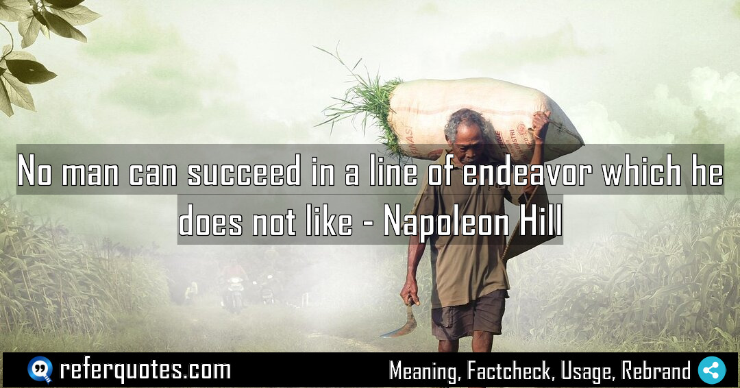 No man can succeed in a line of Meaning Factcheck Usage