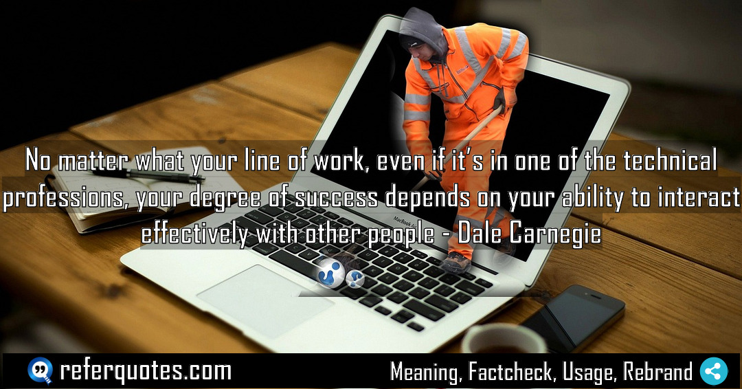 No matter what your line of work even Meaning Factcheck Usage