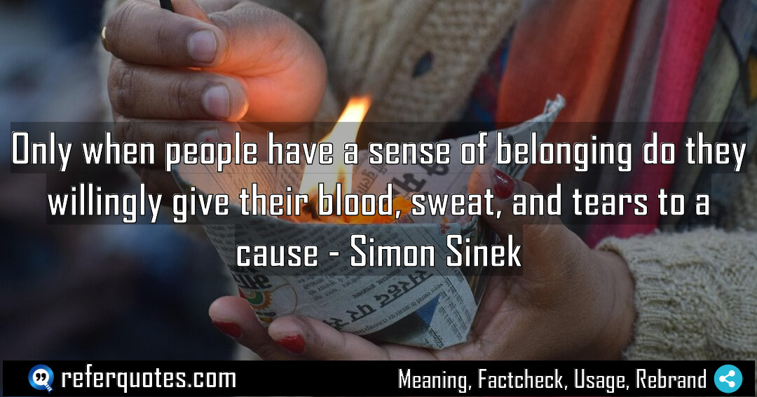 Only when people have a sense of belonging Meaning Factcheck Usage