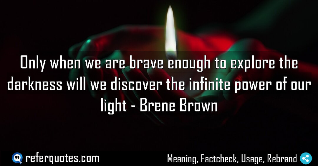 Only when we are brave enough to explore Meaning Factcheck Usage