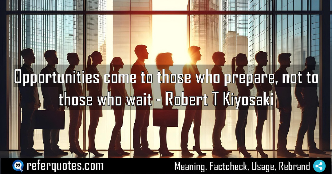 Opportunities come to those who prepare not to Meaning Factcheck Usage