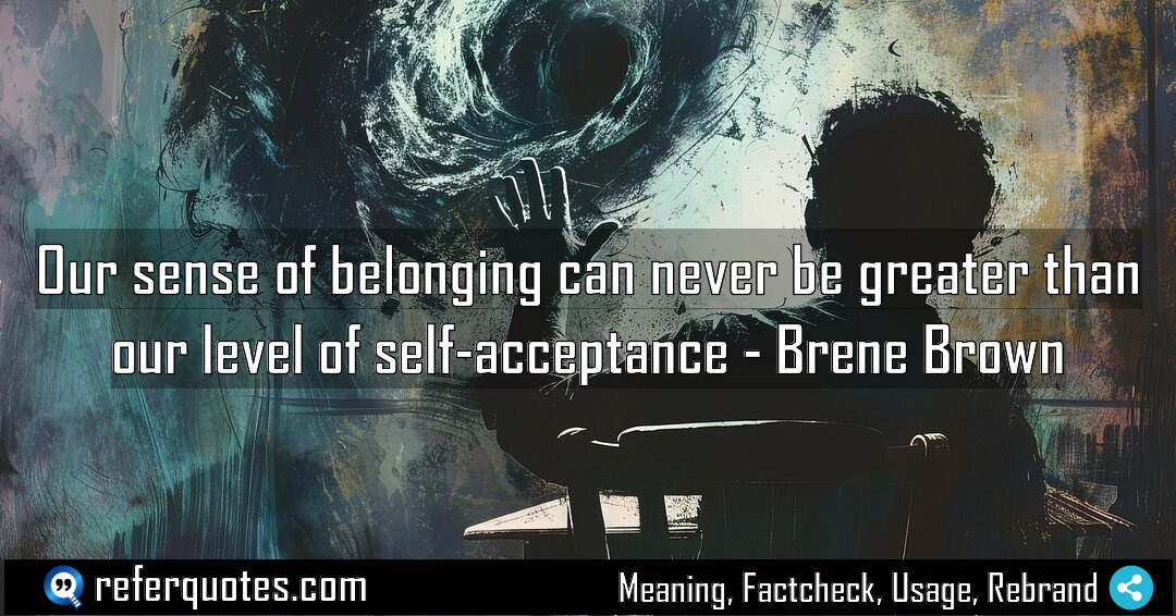 Our sense of belonging can never be greater Meaning Factcheck Usage