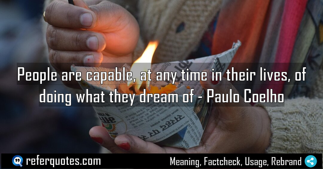 People are capable at any time in their Meaning Factcheck Usage