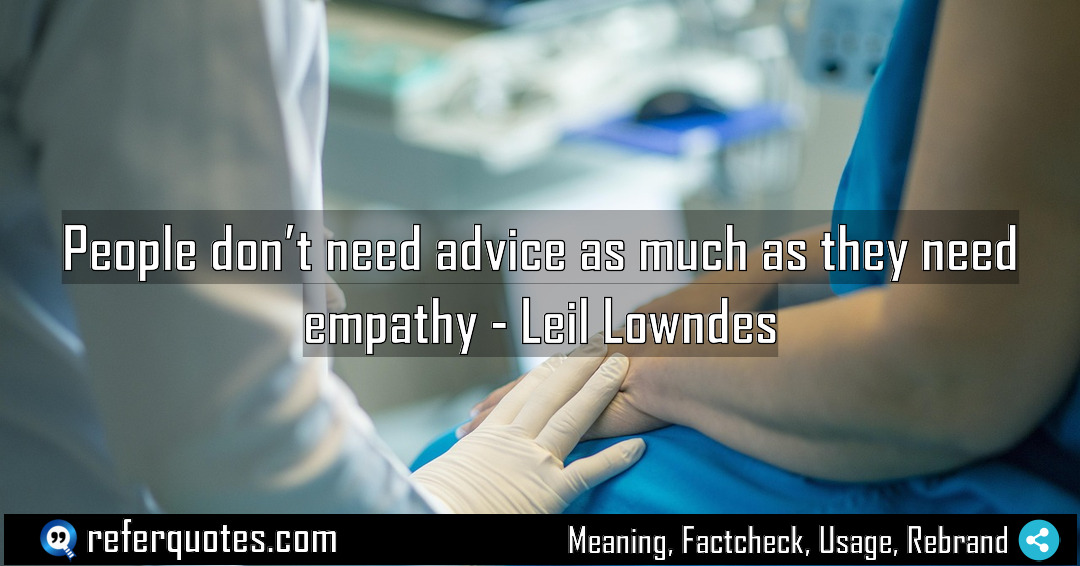 People don t need advice as much as Meaning Factcheck Usage