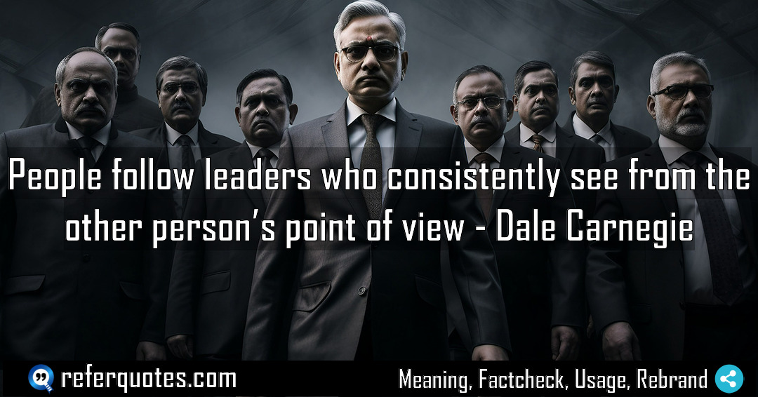 People follow leaders who consistently see from the Meaning Factcheck Usage