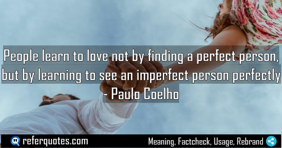 People learn to love not by finding a Meaning Factcheck Usage