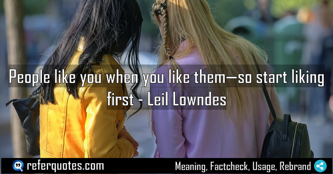 People like you when you like them so Meaning Factcheck Usage