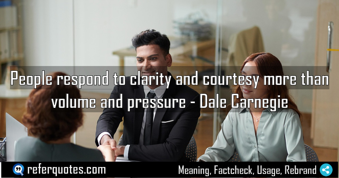 People respond to clarity and courtesy more than Meaning Factcheck Usage