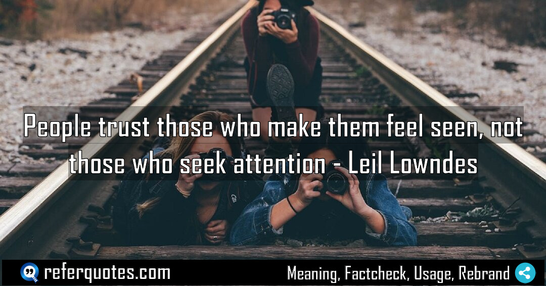 People trust those who make them feel seen Meaning Factcheck Usage