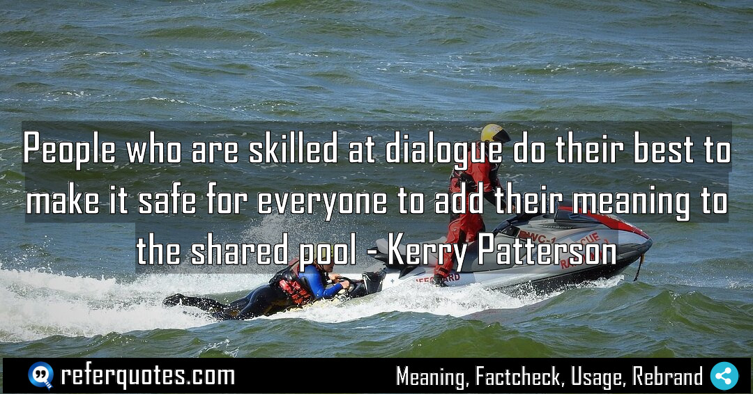 People who are skilled at dialogue do their Meaning Factcheck Usage