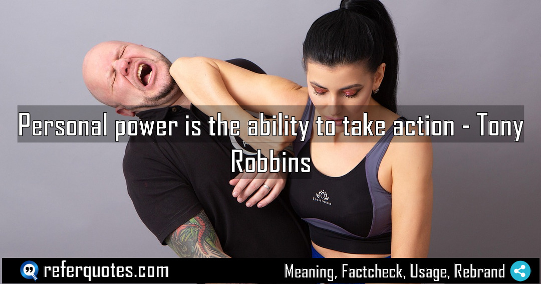 Personal power is the ability to take action Meaning Factcheck Usage