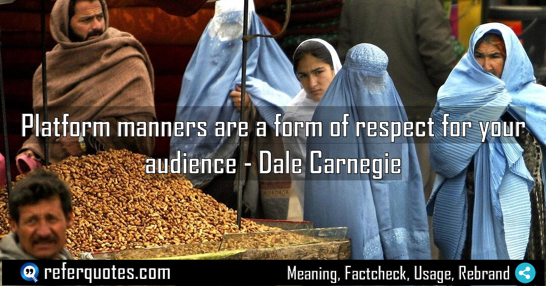 Platform manners are a form of respect for Meaning Factcheck Usage