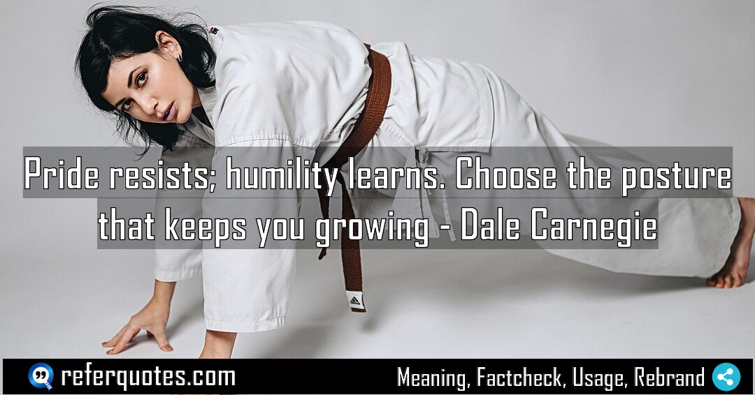 Pride resists humility learns Choose the posture that Meaning Factcheck Usage