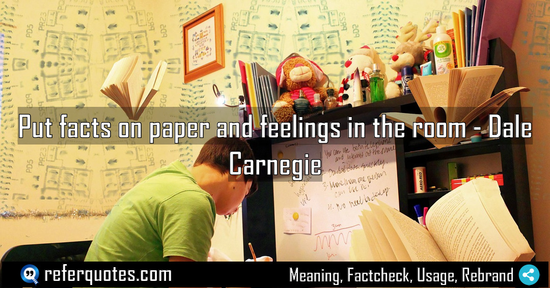 Put facts on paper and feelings in the Meaning Factcheck Usage