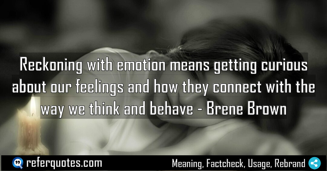 Reckoning with emotion means getting curious about our Meaning Factcheck Usage