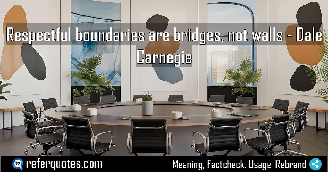 Respectful boundaries are bridges not walls Meaning Factcheck Usage